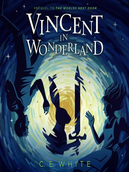 Title details for Vincent in Wonderland by C.E. White - Available